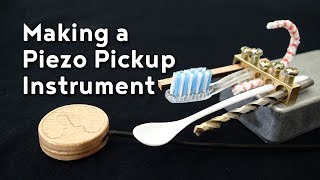 Making a Piezo Pickup Instrument [upl. by Rhoda781]