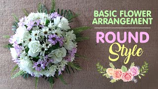 Round Style Basic Flower Arrangement for Beginners [upl. by Sharleen]