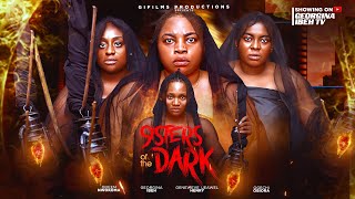 SISTERS OF THE DARK THE MOVIE GEORGINA IBEH QUEEN NWOKOMA  2025 LATEST NIGERIAN NOLLYWOOD MOVIE [upl. by Noiroc]