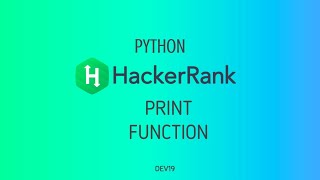 7  Print Function  Hackerrank Python Solutions [upl. by Laleb290]