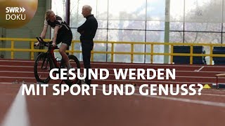 Gesund werden mit Sport und Genuss Die Ernährungsformel  SWR Doku [upl. by Amice963]