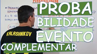 PROBABILIDADE DO EVENTO COMPLEMENTAR [upl. by Sikras321]