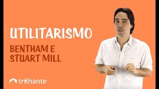 Utilitarismo  Bentham e Stuart Mill [upl. by Yasu]