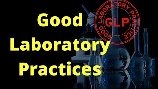 Good Laboratory Practices GLP [upl. by Lexi]