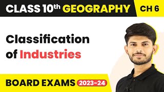 Class 10 Geography Chapter 6  Classification of Industries  Manufacturing Industries 202324 [upl. by Abla345]