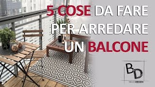 5 Cose DA FARE per Arredare un BALCONE  Belula Design [upl. by Anawk705]