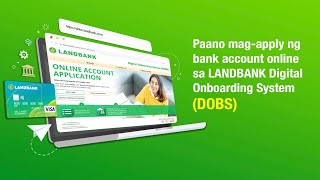 Paano magapply ng bank account online sa LANDBANK Digital Onboarding System DOBS [upl. by Ifok20]