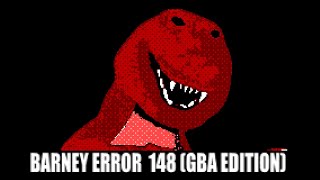 Barney Error 148 GBA Edition [upl. by Aydin]