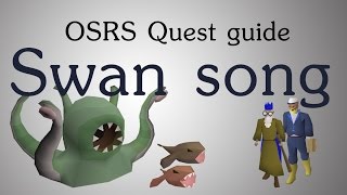 OSRS Swan song quest guide [upl. by Arrimat692]