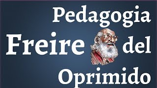 Paulo Freire Pedagogia del Oprimido [upl. by Holtorf]