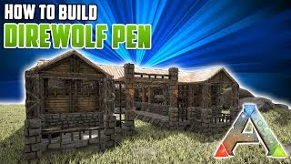 How To Build A Direwolf Pen  Ark Survival Evolved [upl. by Anirat]