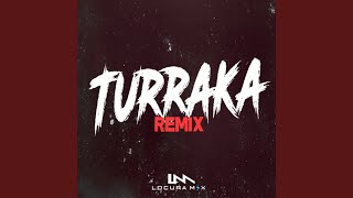 Turraka Remix [upl. by Yehtomit]