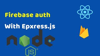 Adding Firebase Authentication to BackendExpressjs and FrontendReact [upl. by Adnah]