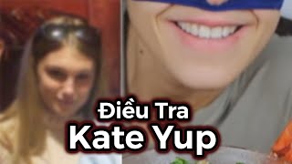 Kate Yup Là Ai [upl. by Fredela]