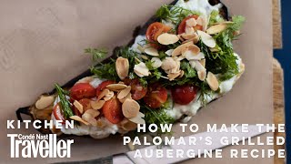 The best grilled Aubergine recipe from a top London restaurant  Condé Nast Traveller [upl. by Win]