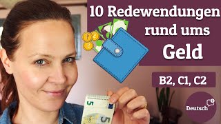 10 wichtige Redewendungen rund ums GELD Deutsch verbessern  Deutsch B1  C2 [upl. by Hannie]