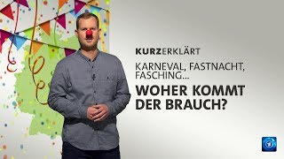 kurzerklärt Woher kommt der Karneval [upl. by Kelwunn]