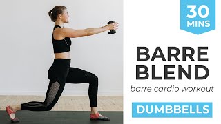 30Minute Barre Blend Barre Cardio Workout [upl. by Fey89]