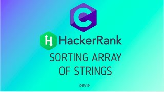 18 Sorting Array of Strings  Hackerrank C Solutions [upl. by Amasa]