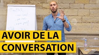 Comment avoir de la conversation [upl. by Wilton]