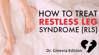 How to Treat Restless Leg Syndrome RLS [upl. by Alamap]