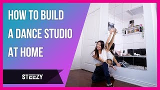 How To Build a Dance Studio At Home  Dance Tips  STEEZYCO [upl. by Vita]