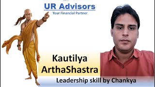 Kautilya ArthaShastra  Leadership skill by Chankya [upl. by Noizneb]