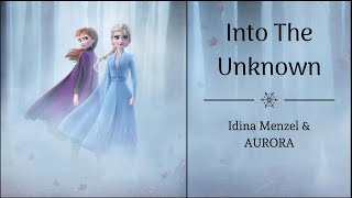 Into The Unknown  Idina Menzel amp AURORA  quotFrozen 2quot  Lyrics [upl. by Dareen377]