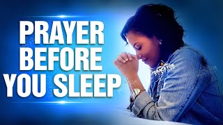 The Best Prayer To End Your Day POWERFUL PRAYER BEFORE SLEEP [upl. by Bristow542]