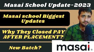 Masai School New Update Masai New batches Why did they close the PAP Program Full Details [upl. by Ibor]