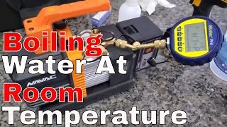 How To Boil Water At Room Temperature [upl. by Etteniuqna727]