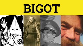 🔵 Bigot Bigoted Bigotry  Bigoted Meaning  Bigot Examples  Bigot Defined [upl. by Anilak253]