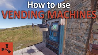 How to use VENDING MACHINES in Rust  Rust Guide [upl. by Willette]