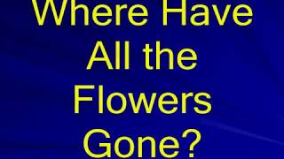 Where Have All the Flowers Gone karaoke [upl. by Lekkim]