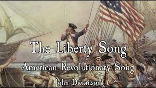 American Revolutionary Song The Liberty Song [upl. by Amsden]