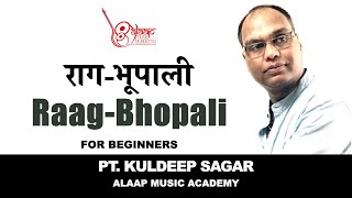 Raag Bhopali  For Beginners of Hindustani Music  Pt Kuldeep Sagar  Alaap Music Academy Chennai [upl. by Grannias]