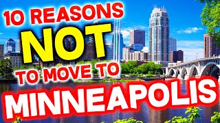 Top 10 Reasons NOT to Move to Minneapolis Minnesota [upl. by Uda]