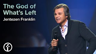 The God Of Whats Left  Pastor Jentezen Franklin [upl. by Inait]