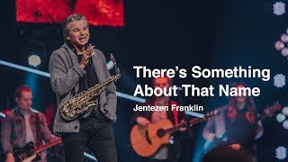 Theres Something About That Name  Jentezen Franklin [upl. by Washington968]