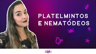 PLATELMINTOS E NEMATÓDEOS  ZOOLOGIA l Prof Louise Medeiros [upl. by Anibla651]