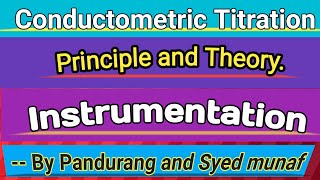 Conductometric TitrationBasic principleTheory and InstrumentationTypes [upl. by Ebeneser577]