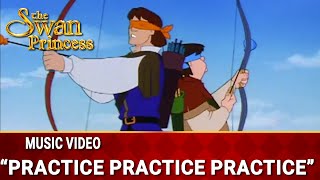 Practice Practice Practice  Music Video  The Swan Princess [upl. by Lumbye]