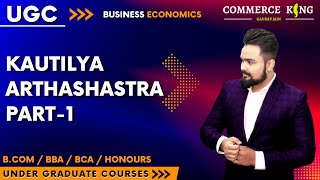 3  Kautilya Arthashastra  Part 1  ugc  bcom  bba  ba  bca  honours [upl. by Nocaed]