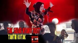 TAK SADAR DUET DENGAN TANTRI KOTAK [upl. by Tremain]