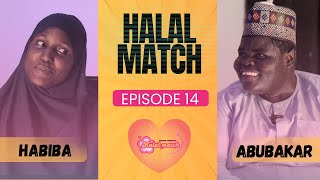 HALAL MATCH EPISODE 14 [upl. by Idnem583]