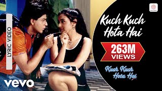 Kuch Kuch Hota Hai  Title Track  Lyric Video  Shahrukh Khan Kajol Rani Mukerji [upl. by Nivad969]