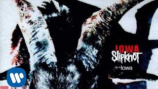 Slipknot  Iowa Audio [upl. by Griggs908]