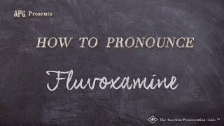 How to Pronounce Fluvoxamine Real Life Examples [upl. by Darline]