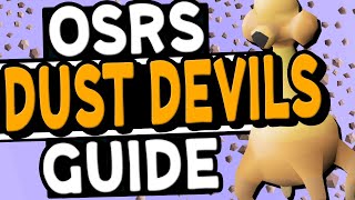 The Ultimate Dust Devil Slayer Guide OSRS [upl. by Aroc]