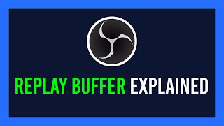 OBS Replay Buffer explained  Similar to Shadowplay [upl. by Noteloc270]